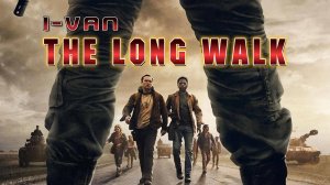 The Long Walk | песня к фильму Долгая прогулка / The Long Walk 2025 по Стивену Кингу