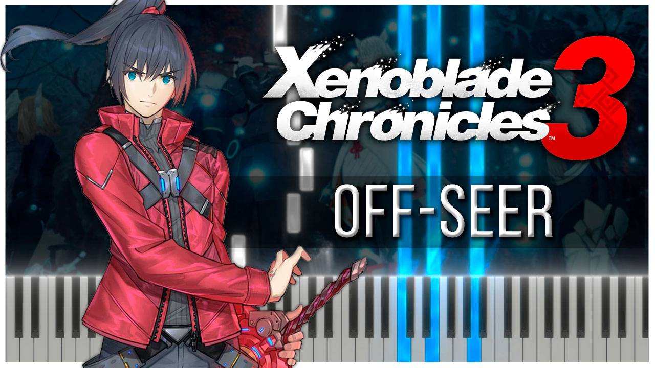 Off-Seer (Xenoblade Chronicles 3) 【 КАВЕР НА ПИАНИНО 】 смотреть онлайн