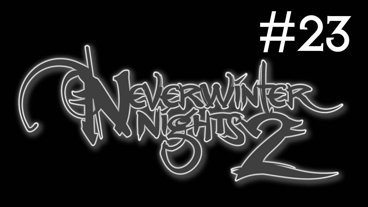 Neverwinter Nights 2 # прохождение за гвардейца девятки Невервинтера [23] смотреть онлайн