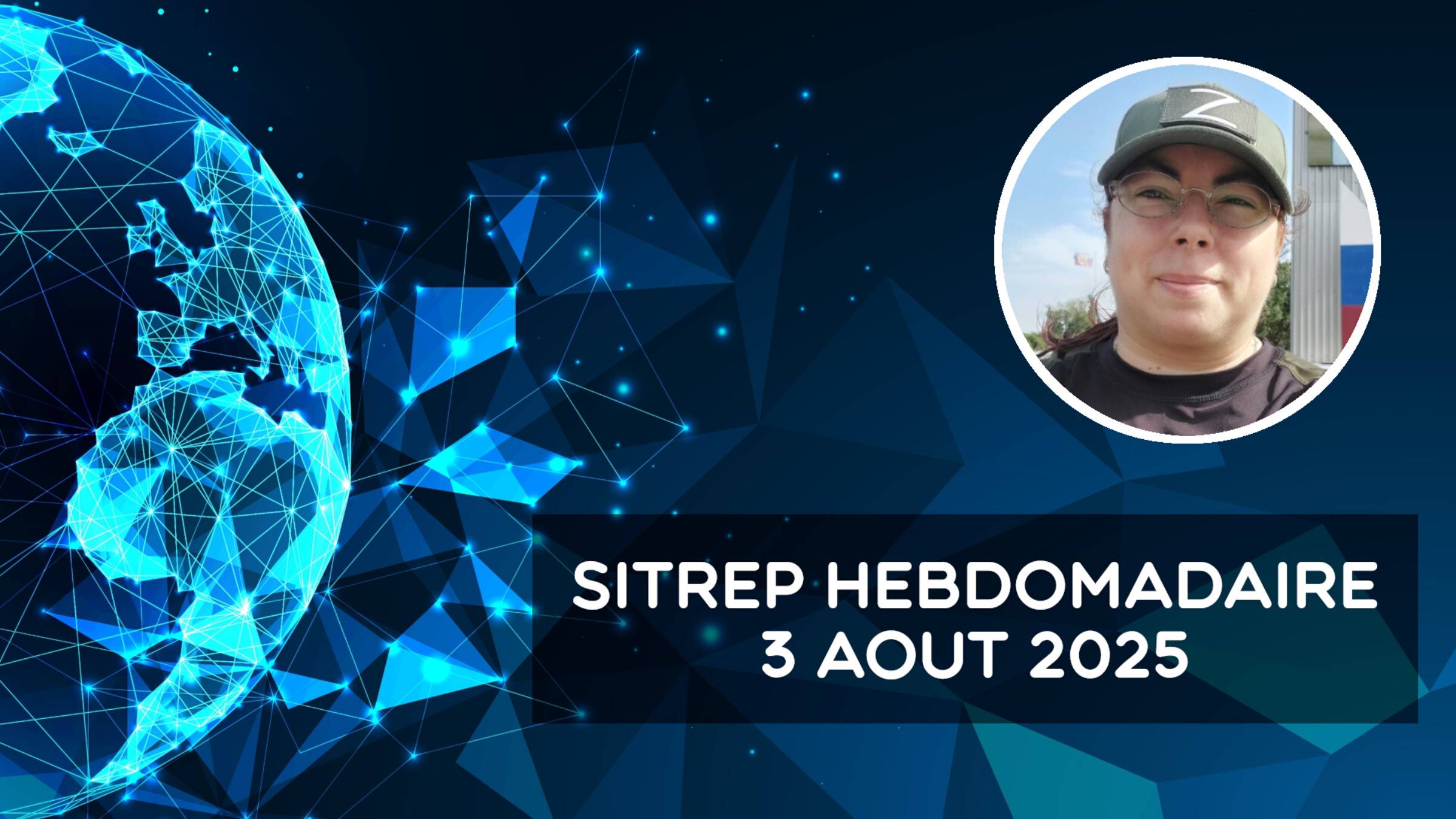 Rapport De Situation (SitRep) Hebdomadaire – 3 Août 2025