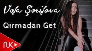 Vefa Serifova - Qirmadan Get