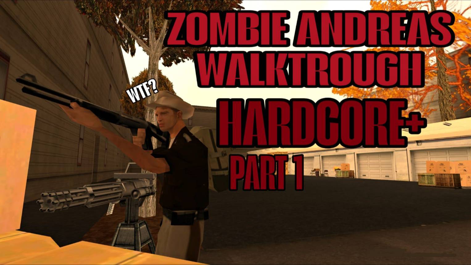 Zombie Andreas (Survival) Walktrough On Hardcore+ | Part 1