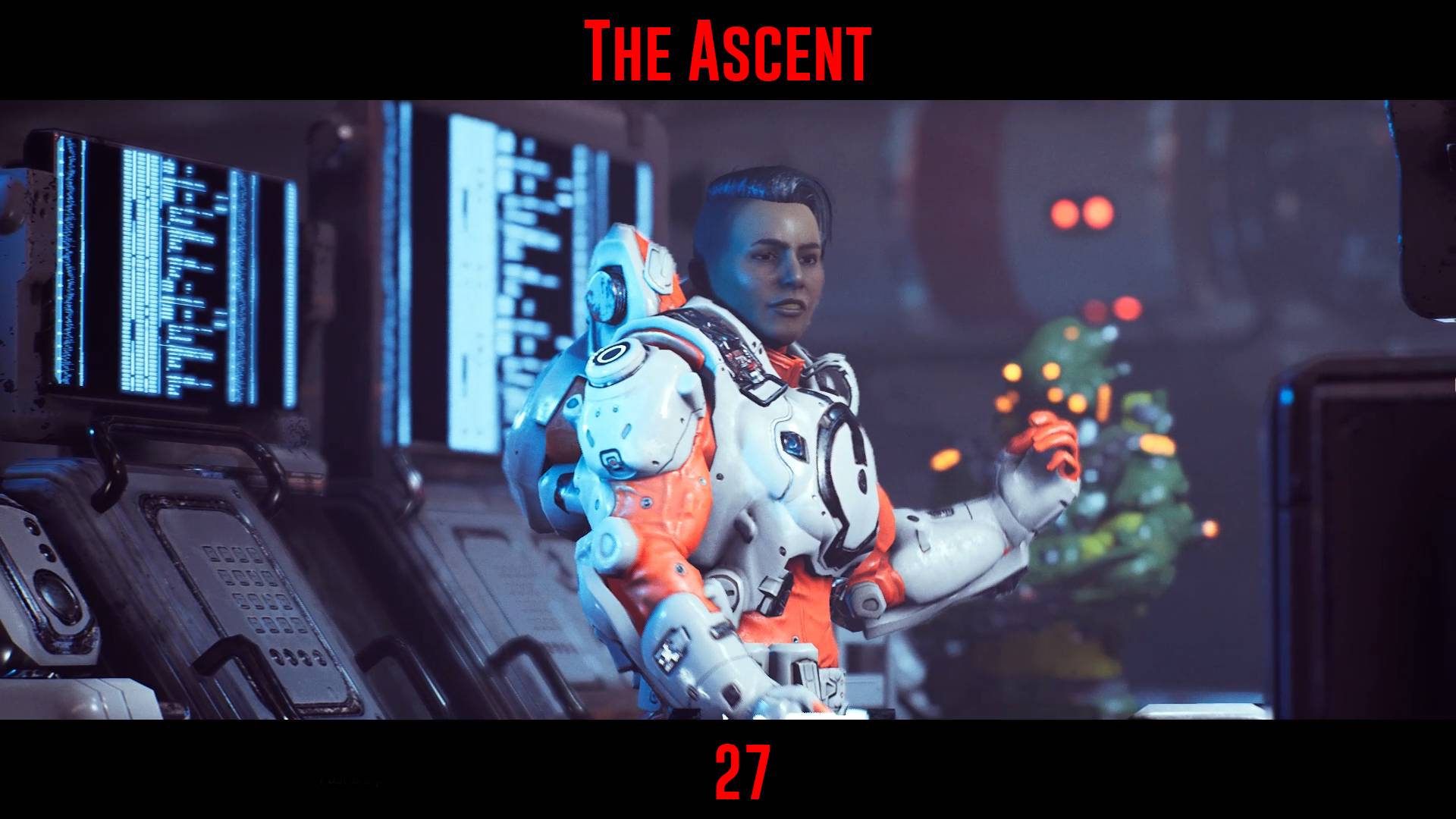 The Ascent № 27 (ФИНИШНАЯ ЧЕРТА. БОЙ ЗА ОСВОБОЖДЕНИЕ.) смотреть онлайн