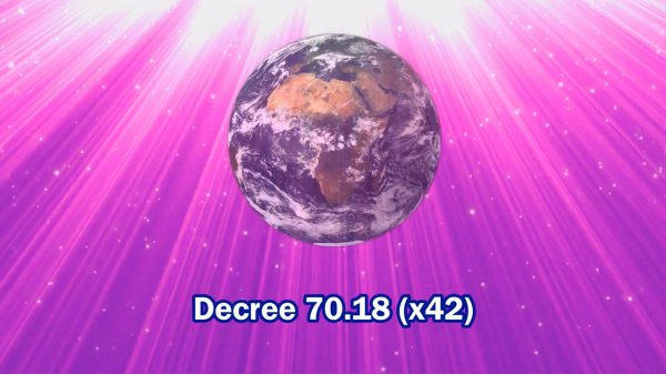Decree 70.18 (x42) "ARCTURUS, BLESSED BEING BRIGHT"