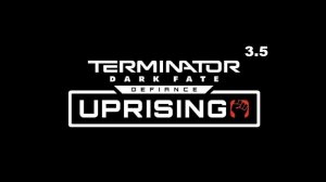Terminator: Dark fate - Uprising / без сохр. / макс. сложность / 3.5