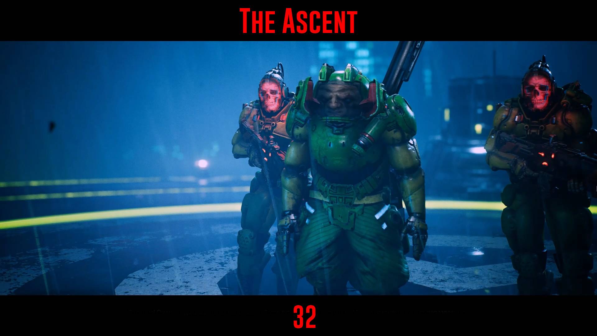 The Ascent № 32 (МЕНЬШЕ ЗНАЕШЬ - КРЕПЧЕ СПИШЬ) смотреть онлайн