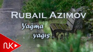 Rubail Azimov - Yagma Yagis
