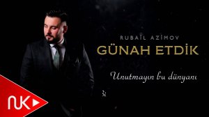 Rubail Azimov - Gunah Etdik