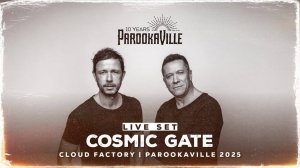 PAROOKAVILLE 2025 | COSMIC GATE