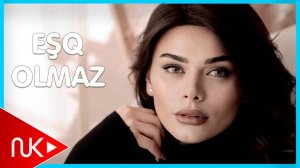 Aysun ismayilova - Esq Olmaz