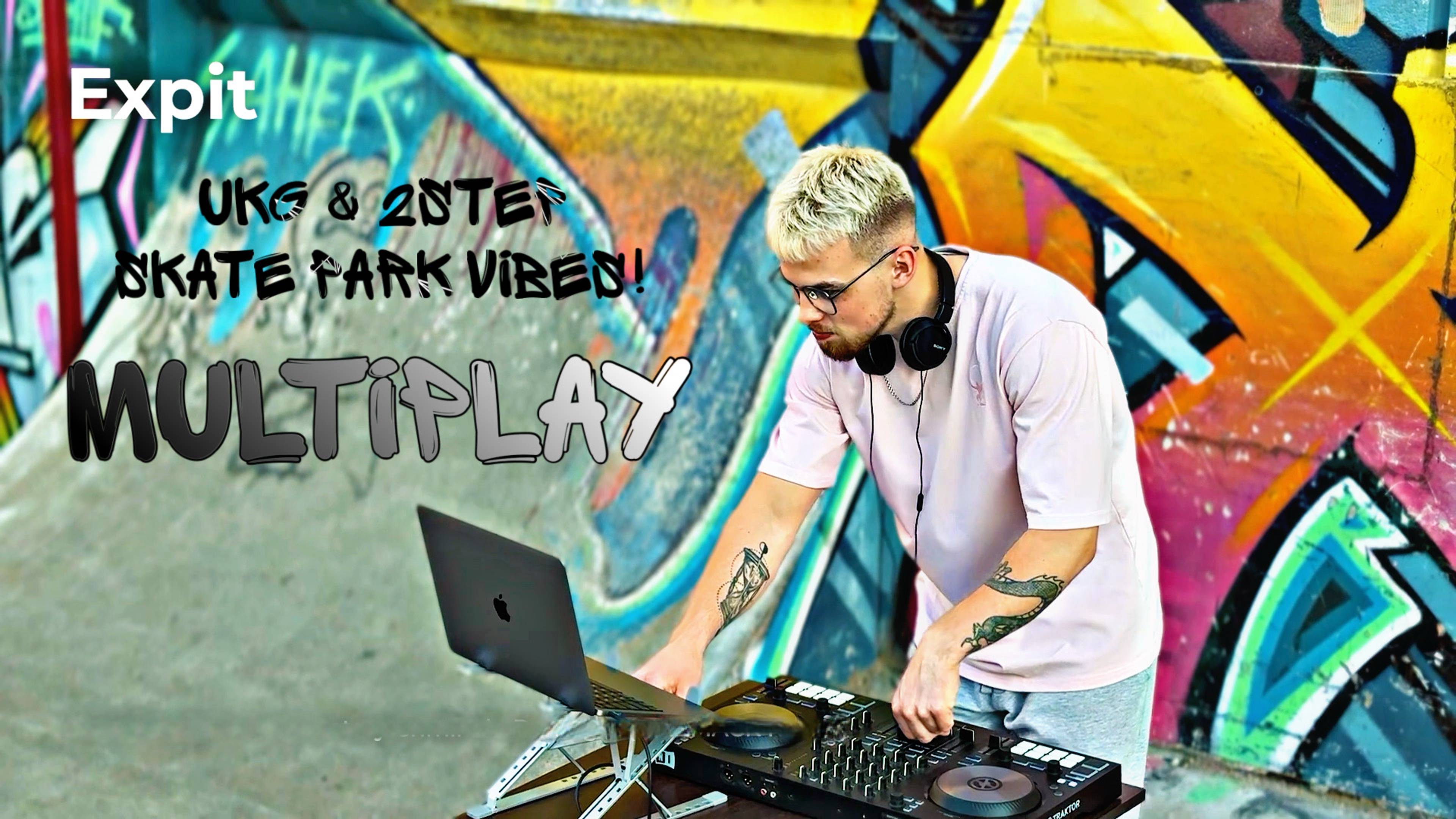 UKG & 2Step SKATE PARK VIBES!  | MULTIPLAY | EXPIT