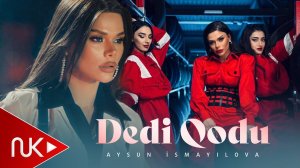Aysun ismayilova - Dedi Qodu