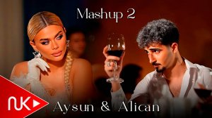 Aysun ismayilova & Alican - Mashup 2