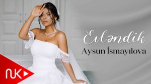 Aysun ismayilova - Evlendik