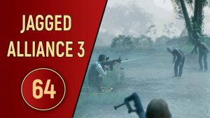 ПРОХОЖДЕНИЕ JAGGED ALLIANCE 3 - ЧАСТЬ 64