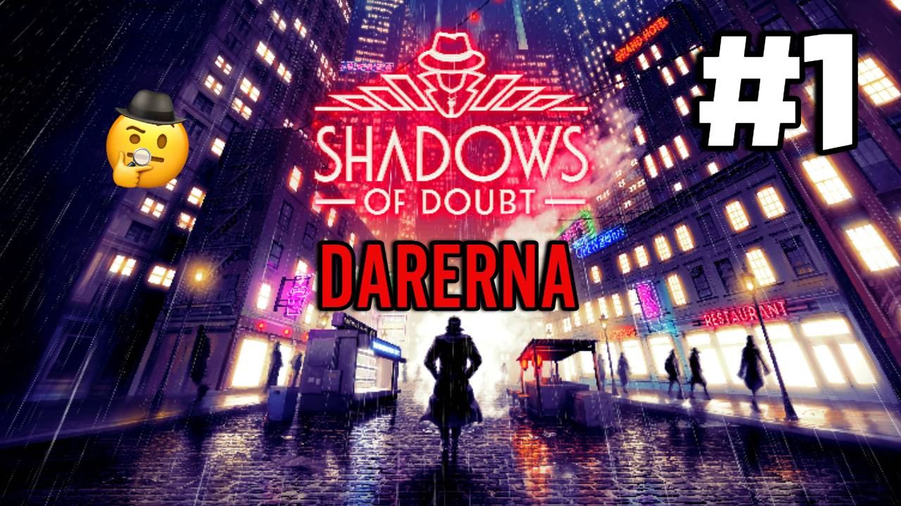 Shadows of Doubt (1) Даже обучение тяжелое