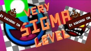 VERY SIGMA LEVEL By KarmashikTeam (Insane)