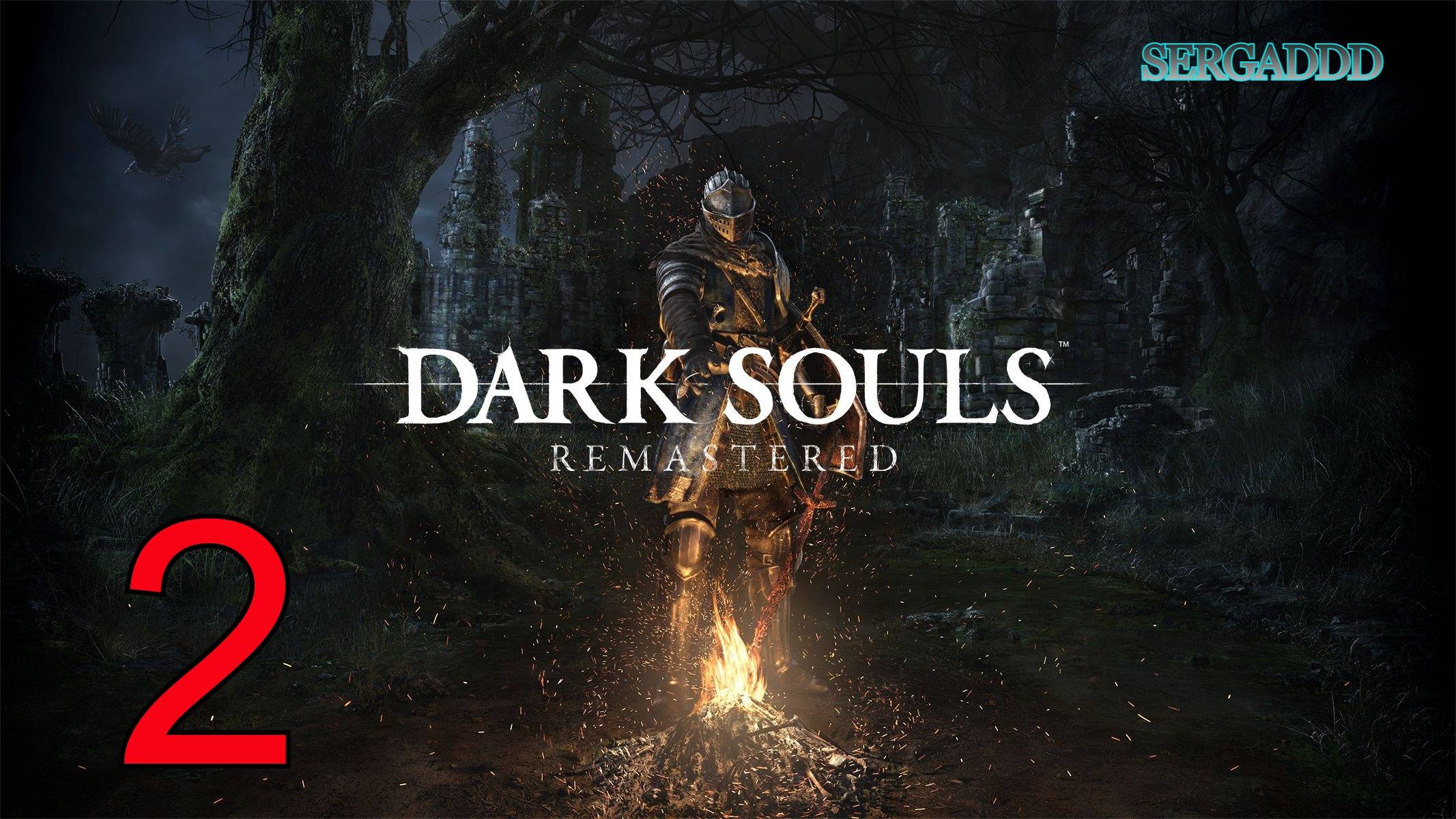 DARK SOULS Remastered  | ПРОХОЖДЕНИЕ №2 (СТРИМ)