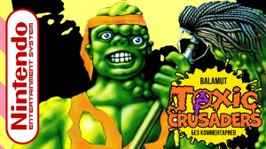 Toxic Crusaders 1992 (Полное прохождение без комментариев)
