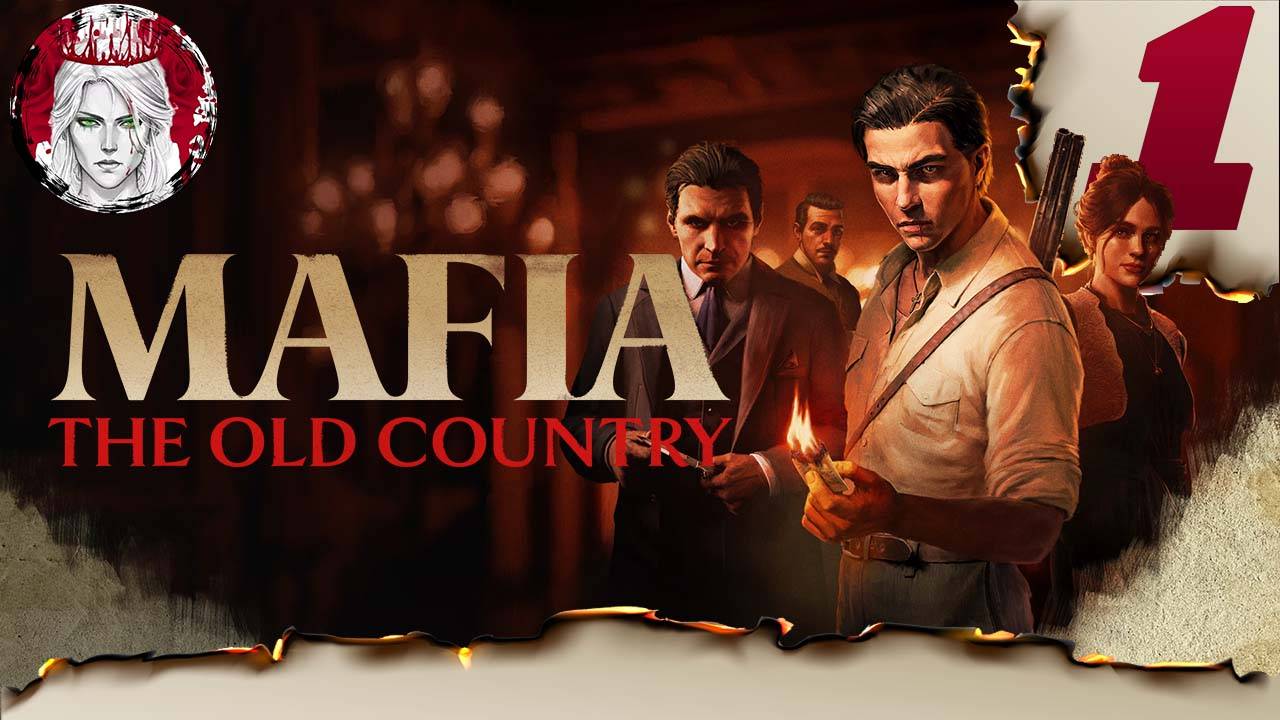 №1⏩Mafia: The Old Country💸ЗНАКОМСТВО С СЕМЬЁЙ💸