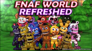 FNAF world ВЕРНУЛСЯ / FNaF World : Refreshed прохождение #1