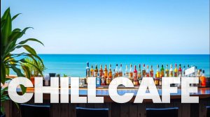 Chill Out Lounge Cafe Mix 2025 [9] | Relaxing Sunset Music for Work & Relax