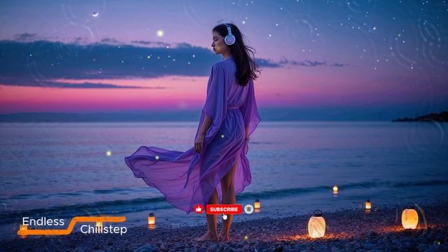 Deep Chillstep Mix 2025 – Best Lyrical Chillstep For Relaxing, Studying & Night Drives