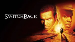 Американские горки | Switchback (1997)