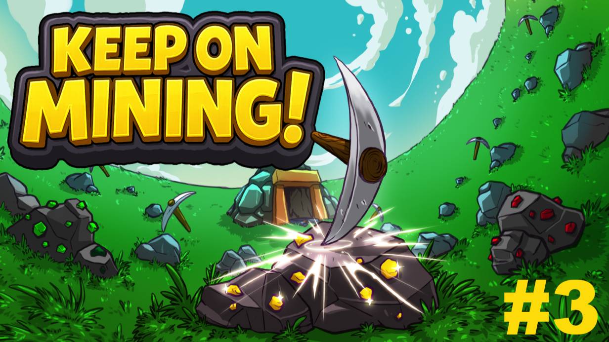 Нужно больше золота.#3 Keep on Mining! смотреть онлайн