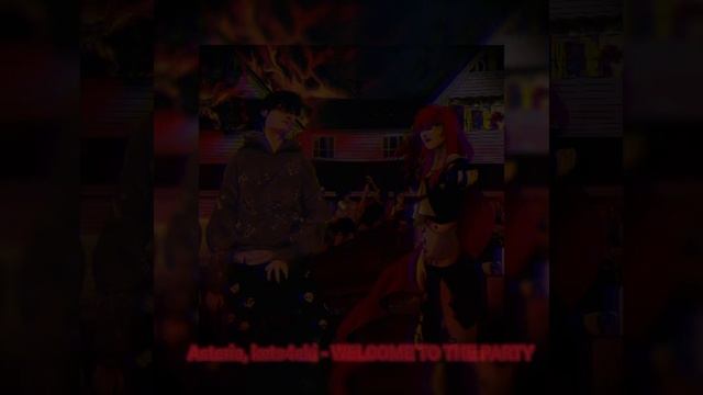 Asteria,kets4eki - WELCOME TO THE PARTY