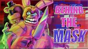 FNAF Collab ➤ Behind the Mask - @APAngryPiggy
