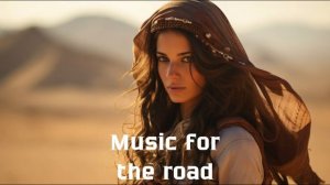 Музыка в дорогу / Музыка, чтобы хорошо провести время в дороге / Душевная музыка 2024 [Vol.245]