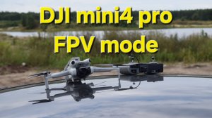 Dji mini 4 pro - FPV mode