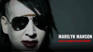 Мэрилин Мэнсон - Концерт в Лондоне 21.02.2025 | Marilyn Manson - Live London 21/02/2025