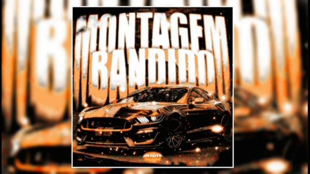 MONTAGEM BANDIDO 🔥 смотреть онлайн