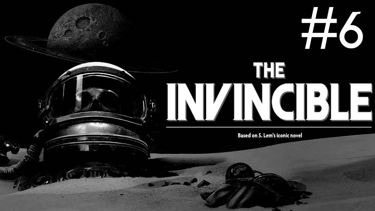 The Invincible # прохождение [6] смотреть онлайн