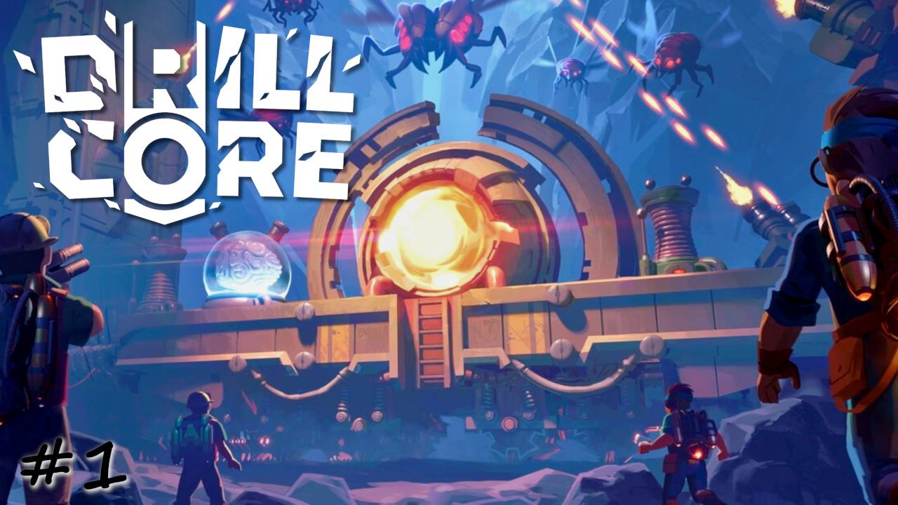 Глубинное исправление планет - #1 - Drill Core смотреть онлайн