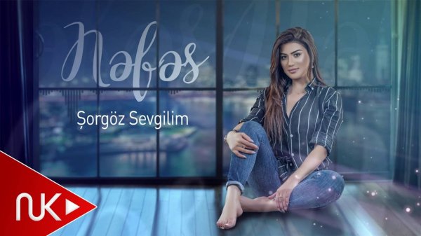 Nefes - Sor Goz Sevgilim