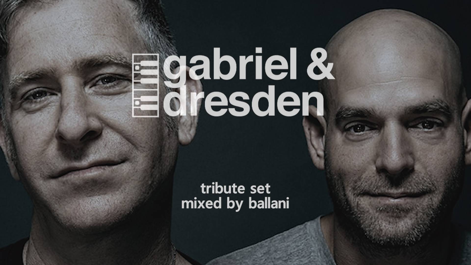 Gabriel & Dresden Tribute Mix [mixed By Ballani]