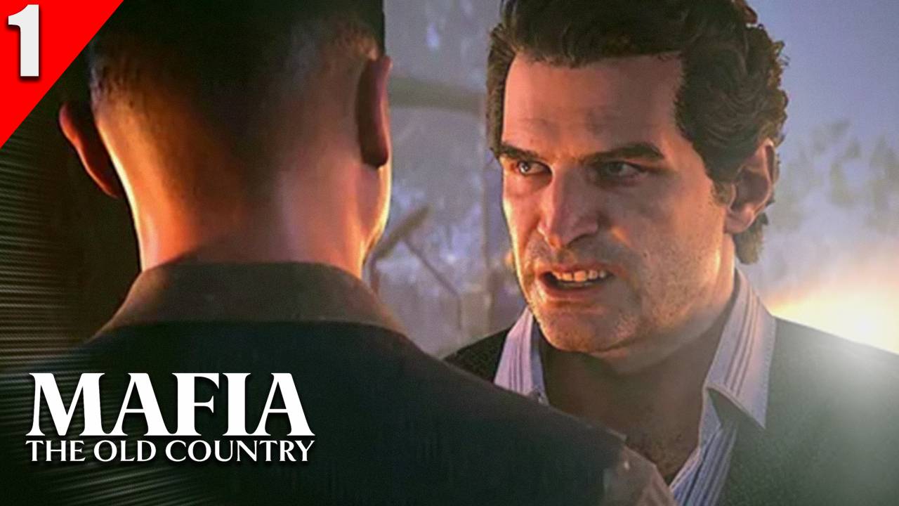 Прохождение Mafia: The Old Country / Часть 1 (Пролог, Глава 1, Глава 2). смотреть онлайн