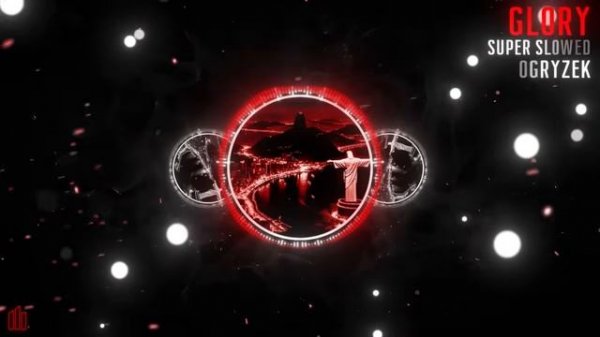 Ogryzek - GLORY Super Slowed (Official Visualiser)