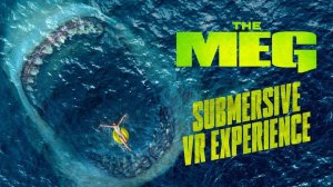 360° The Meg: Submersive VR Experience — Страшный Мегалодон в VR! 2025