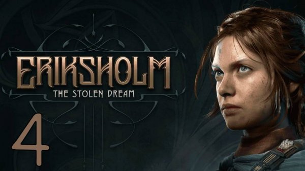 Прохождение Eriksholm: The Stolen Dream #4 Финал