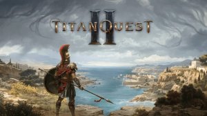 Titan Quest 2-Трейлер-Видеоигра-2025