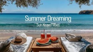 Relaxing Summer Beach Lounge | Sun Kissed Vibes