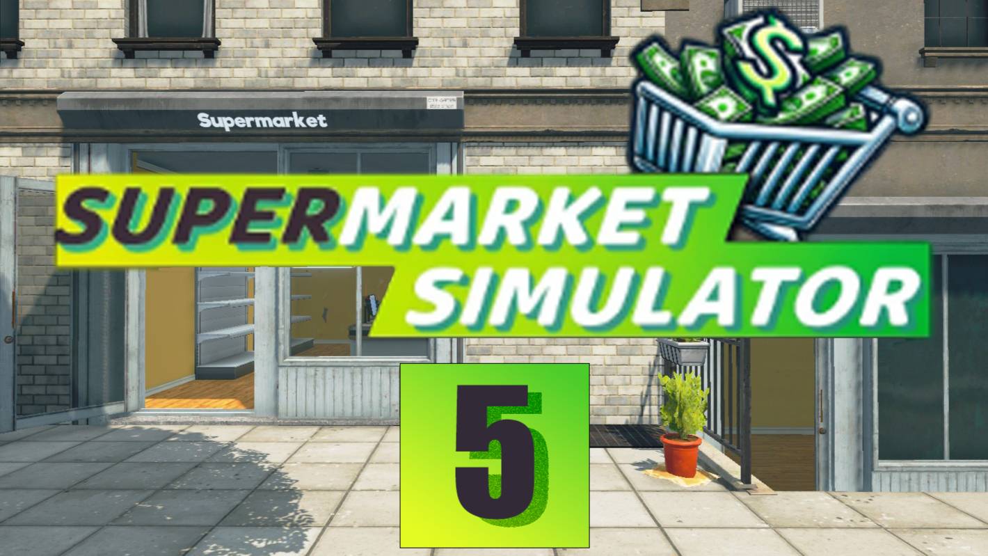 #5 Открыли склад / Супермаркет симулятор