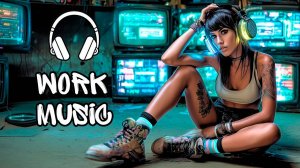 Фоновая музыка для работы — чиллстеп-микс для максимальной продуктивности