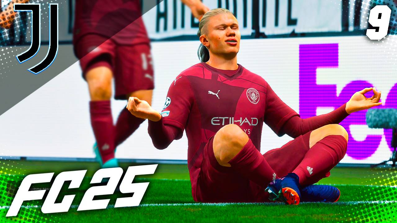 FC 25 КАРЬЕРА ЗА ЮВЕНТУС #9 - СУМАСШЕДШИЙ МАТЧ С МАНЧЕСТЕР СИТИ! смотреть онлайн