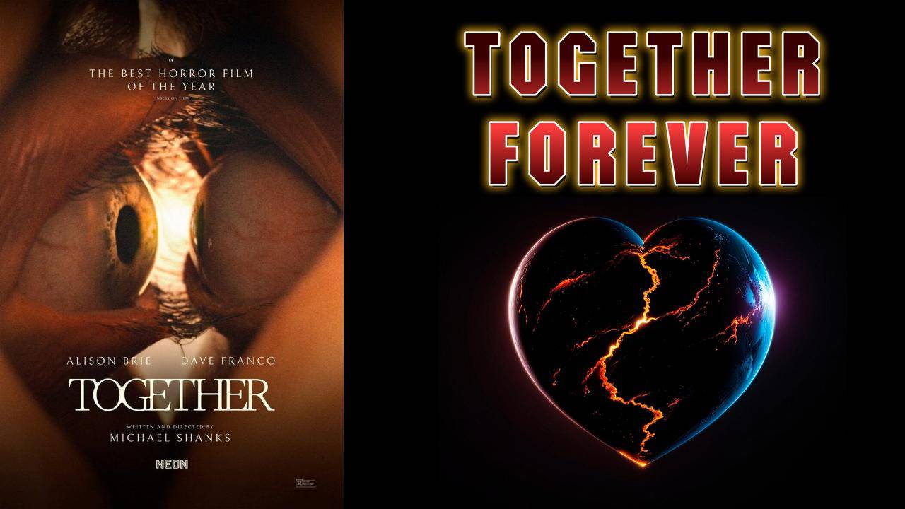 Together forever | песня к фильму Одно Целое / Together 2025 смотреть онлайн