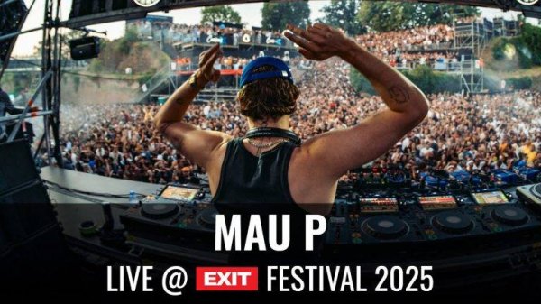 Mau P - EXIT 2025